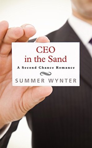 Read CEO in the Sand: A Older Man, Younger Woman Second Chance Romance - Summer Wynter file in PDF