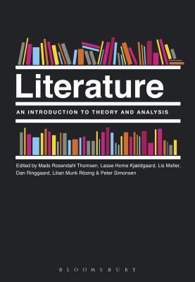 Read Online Literature: An Introduction to Theory and Analysis - Mads Rosendahl Thomsen file in ePub