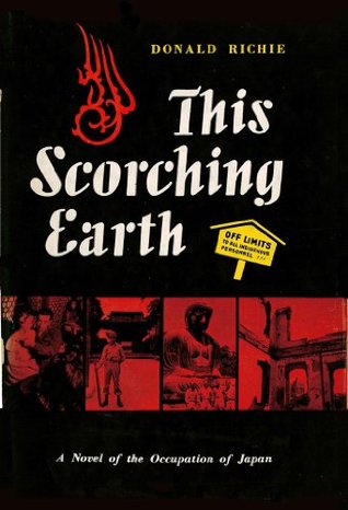 Read Online This Scorching Earth: A Novel of the Occupation of Japan - Donald Richie file in ePub