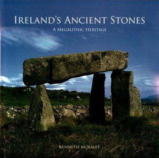Download Ireland's Ancient Stones: Megalithic Ireland Explored - Kenneth McNally file in ePub