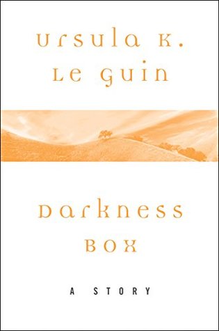 Read Online Darkness Box: A Story (A Wind's Twelve Quarters Story) - Ursula K. Le Guin file in PDF