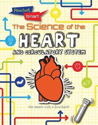 Read Online The Science of the Heart and Circulatory System - Louise Spilsbury | ePub