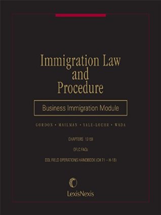 Full Download Immigration Law and Procedure: Business immigration Module - Charles Gordon | ePub
