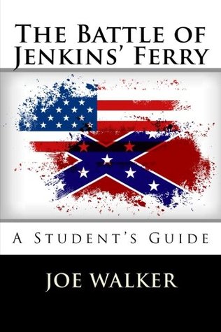 Read The Battle of Jenkins' Ferry: A Student's Guide - Mr. Joe Walker file in ePub