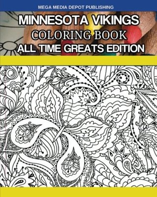 Full Download Minnesota Vikings Coloring Book All Time Greats Edition - Mega Media Depot file in PDF