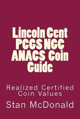 Read Lincoln Cent Encapsulated Coin Guide: Realized Certified Coin Values - Stan McDonald file in PDF