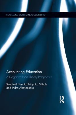 Download Accounting Education: A Cognitive Load Theory Perspective - Seedwell Tanaka Muyako Sithole file in ePub