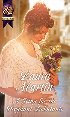 Download A Ring For The Pregnant Debutante (Mills & Boon Historical) - Laura Martin file in ePub