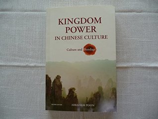 Read Online Kingdom Power in Chinese Culture: Culture and Bondage - Abraham Poon file in PDF