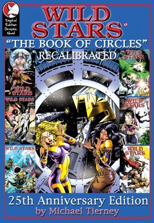 Read Online Wild Stars : The Book of Circles Recalibrated. 25th Anniversary Edition - Michael E. Tierney file in PDF