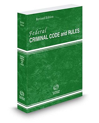 Full Download Federal Criminal Code and Rules, 2016 Revised ed. - Thomson West file in ePub