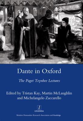 Read Dante in Oxford: The Paget Toynbee Lectures 1995-2003 - Tristan Kay | PDF