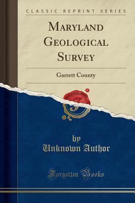 Full Download Maryland Geological Survey: Garrett County (Classic Reprint) - Unknown file in ePub