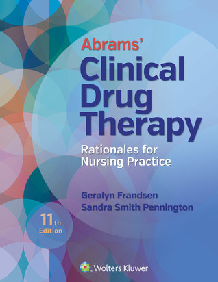 Full Download Abrams' Clinical Drug Therapy: Rationales for Nursing Practice - Geralyn Frandsen | PDF