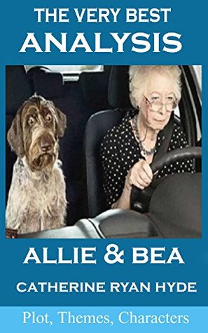 Read Online Analysis - Allie and Bea by Catherine Ryan Hyde - Major Malloy | PDF