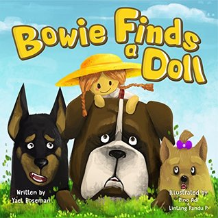 Full Download Bowie Finds a Doll Teaching Kids Life Skills: Being a Good Friend (Bedtime Story Animal Picture Books For Kids Book 1) - Yael Roseman | ePub