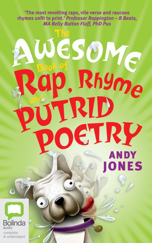 Download The Awesome Book of Rap, Rhyme and Putrid Poetry - Andy Jones | ePub