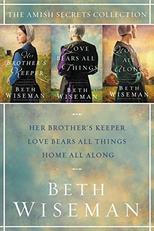 Download The Amish Secrets Collection: Her Brother's Keeper, Love Bears All Things, Home All Along (An Amish Secrets Novel) - Beth Wiseman file in ePub