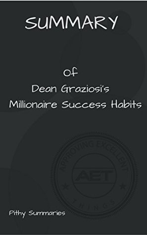 Read Online SUMMARY of Dean Graziosi's Millionaire Success Habits - Pithy Summaries file in ePub