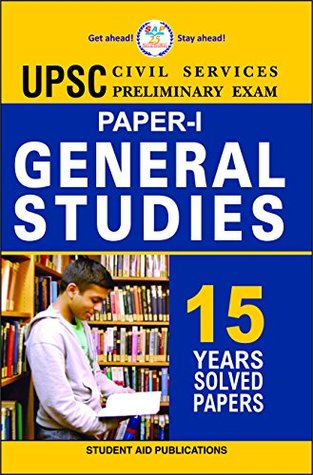 Full Download UPSC General Studies Prelim Exam 15 years Solved Papers - Student Aid Publications | ePub