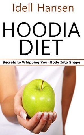 Download Hoodia Diet: Secrets to Whipping Your Body Into Shape - Idell Hansen | ePub