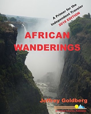 Read African Wanderings: A Primer for the Independent Traveler - Jeffrey Goldberg file in ePub