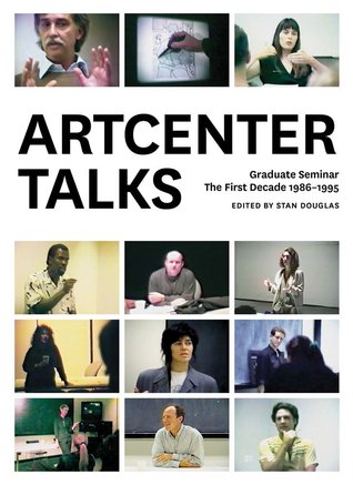 Download Artcenter Talks: Graduate Seminar, the First Decade 1986-1995 - Stan Douglas file in PDF