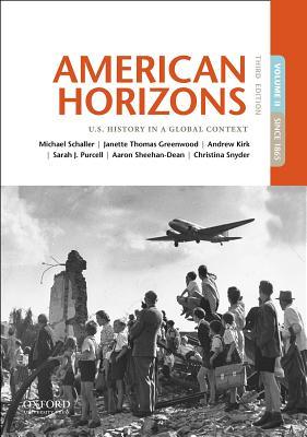 Read Online American Horizons: U.S. History in a Global Context, Volume II: Since 1865 - Michael Schaller file in ePub