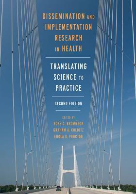 Full Download Dissemination and Implementation Research in Health: Translating Science to Practice - Ross C. Brownson | ePub