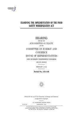 Download Examining the Implementation of the Food Safety Modernization ACT - U.S. Congress | ePub