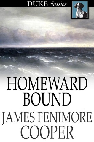 Download Homeward Bound: Or The Chase, A Tale of the Sea - James Fenimore Cooper | ePub