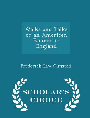 Download Walks and Talks of an American Farmer in England - Scholar's Choice Edition - Frederick Law Olmsted | ePub