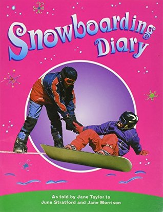 Read Rigby PM Collection: Individual Student Edition Emerald (Levels 25-26) Snowboarding Diary - RIGBY file in PDF