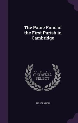 Download The Paine Fund of the First Parish in Cambridge - First Parish file in ePub