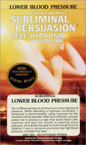 Read Lower Blood Pressure: A Subliminal Persuasion Self Hypnosis Tape - Barrie L. Konicov file in PDF