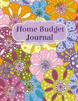 Read Online Home Budget Journal: Volume 16 (**LARGE *8.5 X 11** Personal Finance Budgeting Journal) -  | ePub
