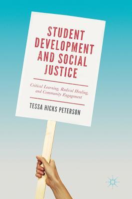 Read Online Student Development and Social Change Through Community Engagement: Personal Transformation, Well-Being, and Social Justice - Tessa Hicks Peterson | PDF