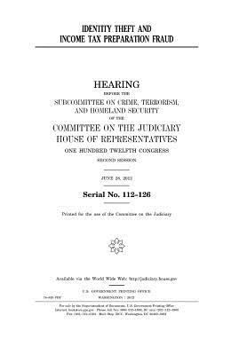 Read Online Identity Theft and Income Tax Preparation Fraud - U.S. Congress | PDF