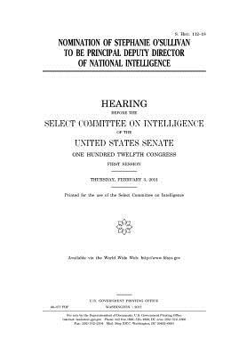 Full Download Nomination of Stephanie O'Sullivan to Be Principal Deputy Director of National Intelligence - U.S. Congress | ePub