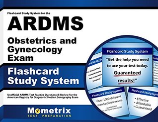 Download Flashcard Study System for the ARDMS Obstetrics and Gynecology Exam: Unofficial ARDMS Test Practice Questions & Review for the American Registry for Diagnostic Medical Sonography Exam (Cards) - Mometrix Unofficial Test Prep Team for the Ardms Exam | PDF