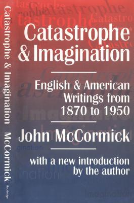 Download Catastrophe and Imagination: English and American Writings from 1870 to 1950 - John McCormick file in ePub
