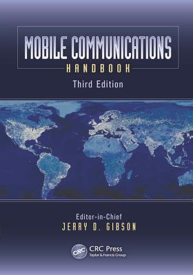 Read Online Mobile Communications Handbook, Third Edition - Jerry D Gibson | PDF