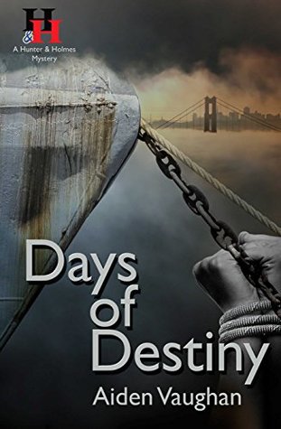 Read Days of Destiny (A Hunter & Holmes Mystery Book 6) - Aiden Vaughan file in ePub