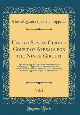 Full Download United States Circuit Court of Appeals for the Ninth Circuit, Vol. 1: Apostles on Appeal; The Northwestern Steamship Company, Ltd., Appellant, vs. Thomas Turtle Et Al., Libelants, and Charles H. Robertson Et Al., Intervening Libelants, Appellees; (Pages 1 - United States Court of Appeals file in ePub