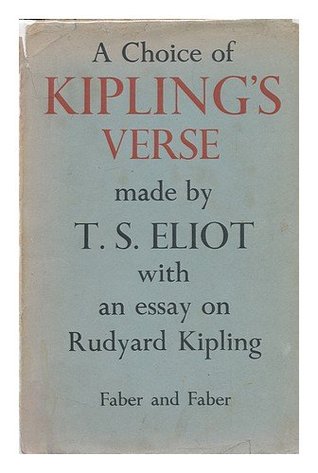 Read A Choice of Kipling's Verse Made By T.S. Eliot with an Essay on Rudyard Kipling - T.S. Eliot file in PDF