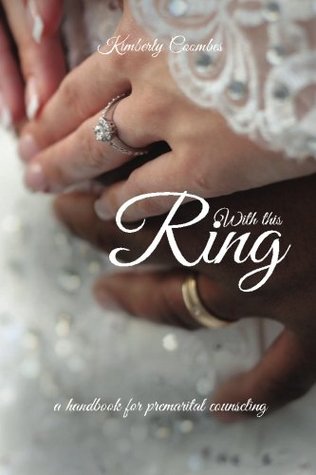 Read With This Ring: a handbook for premarital counseling - Kimberly Coombes file in PDF