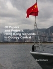 Full Download Of Papers and Protest: Hong Kong Responds to Occupy Central Volume 3 - Guy Breshears | ePub