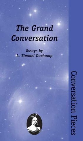 Full Download The Grand Conversation (Conversation Pieces Book 1) - L. Timmel Duchamp | ePub