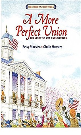 Download A More Perfect Union: The Story of Our Constitution - Betsy Maestro | PDF