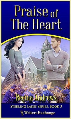 Download Sterling Lakes Series, Book 3: Praise of the Heart - Regina Andrews | PDF